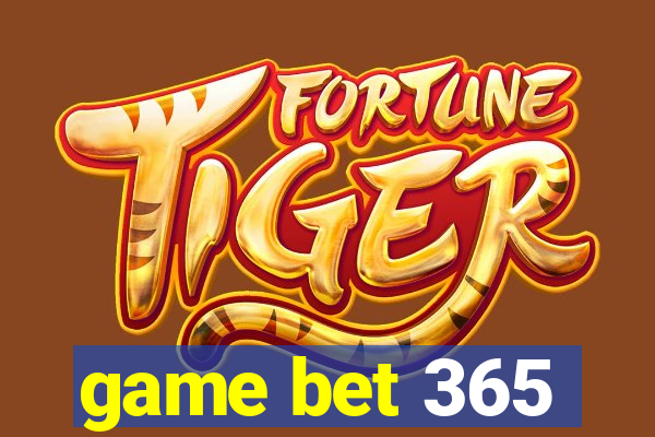 game bet 365