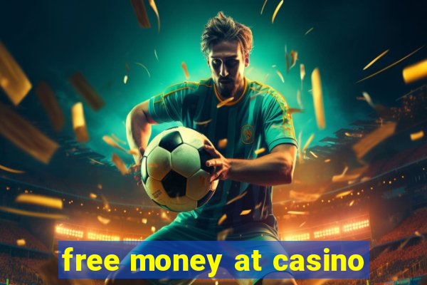 free money at casino