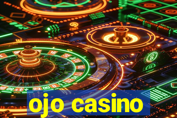 ojo casino