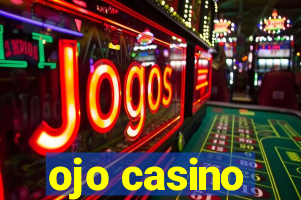 ojo casino