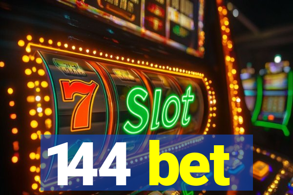 144 bet