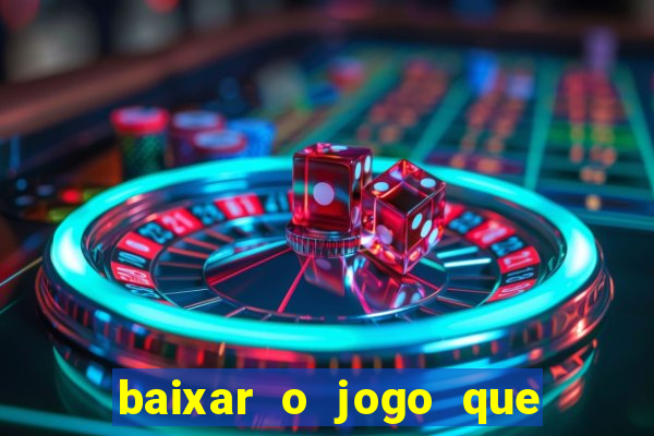 baixar o jogo que mudou a história