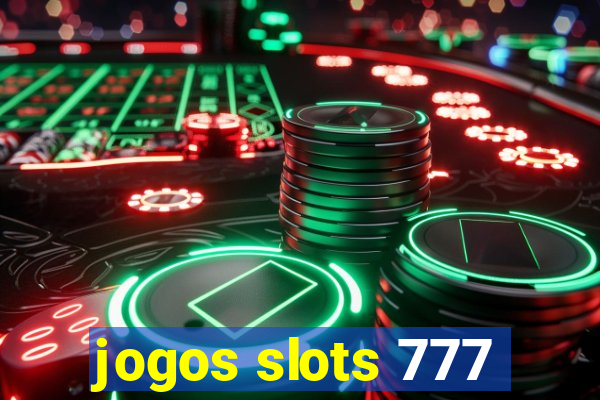 jogos slots 777