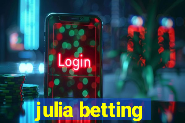 julia betting