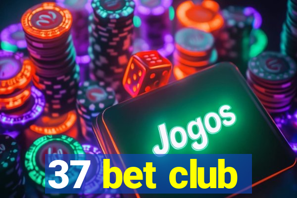 37 bet club