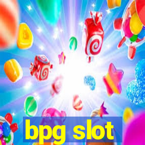 bpg slot