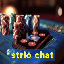 strio chat