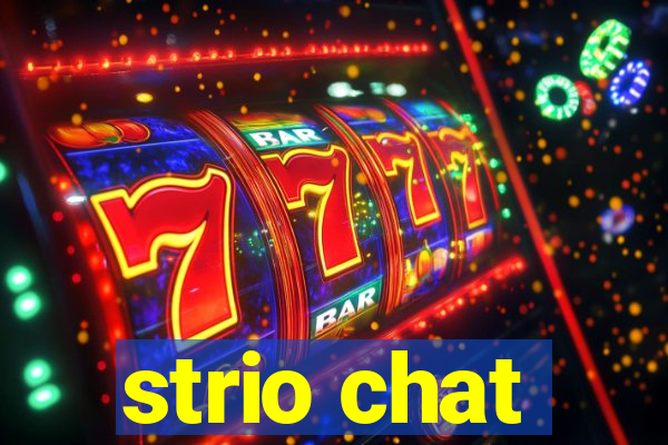 strio chat