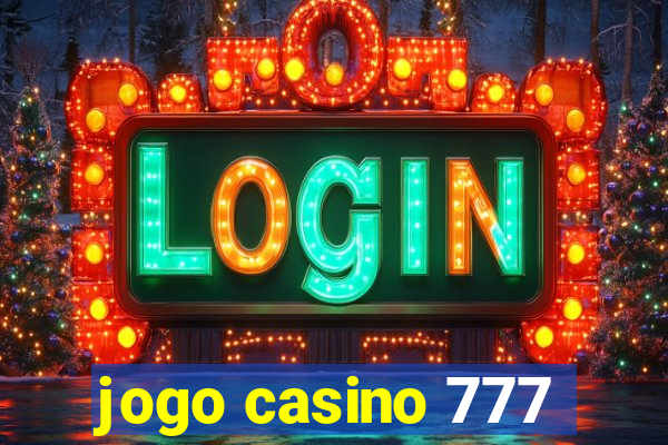 jogo casino 777