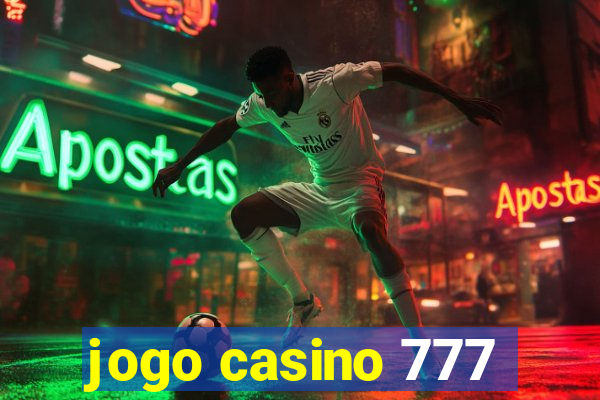 jogo casino 777