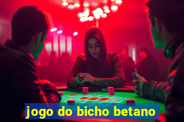 jogo do bicho betano