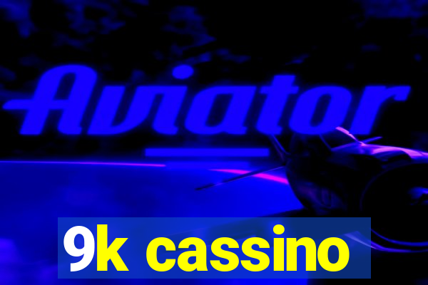 9k cassino