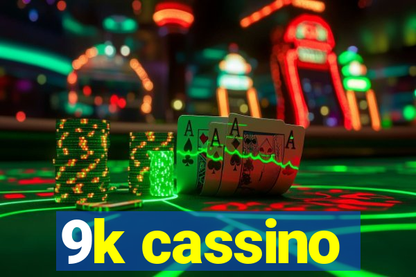 9k cassino