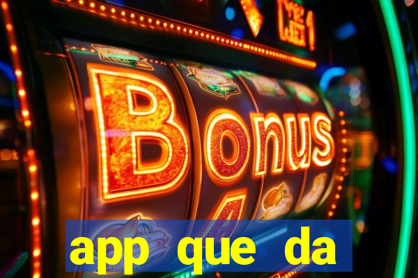 app que da dinheiro de verdade jogando