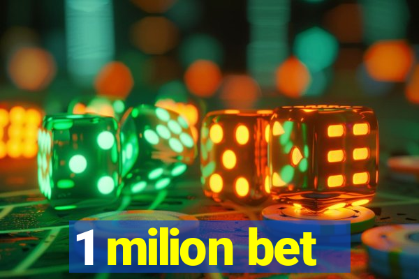 1 milion bet