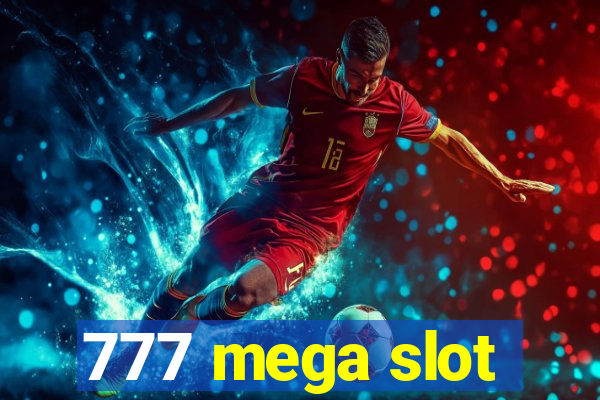 777 mega slot