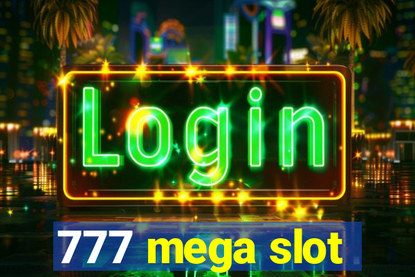 777 mega slot