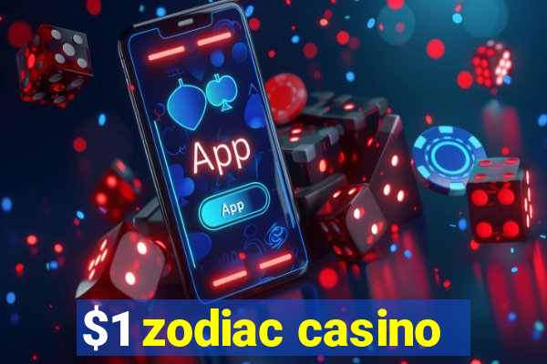 $1 zodiac casino