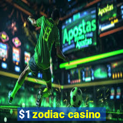 $1 zodiac casino