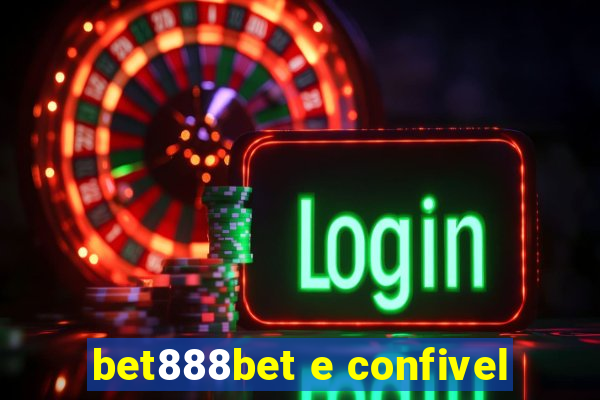 bet888bet e confivel