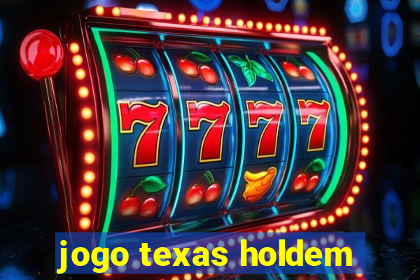 jogo texas holdem