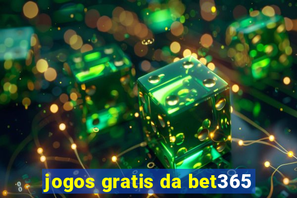 jogos gratis da bet365