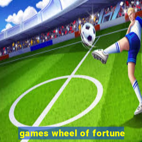 games wheel of fortune