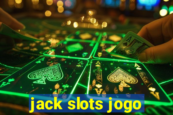 jack slots jogo