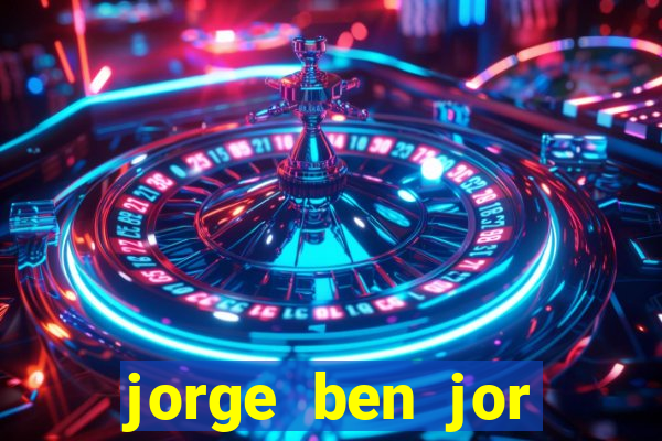 jorge ben jor fortuna estimada