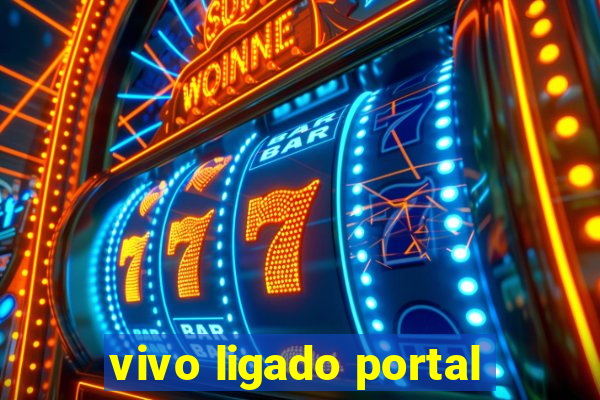 vivo ligado portal