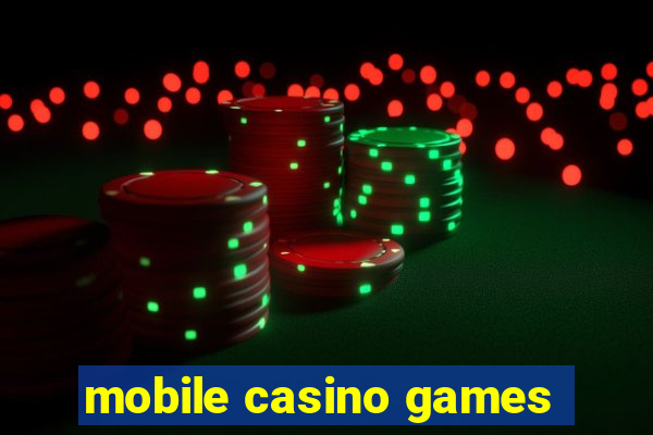 mobile casino games