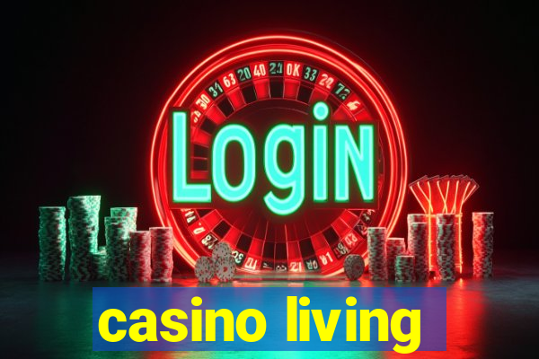 casino living