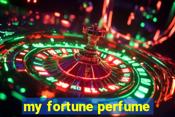 my fortune perfume