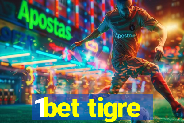 1bet tigre