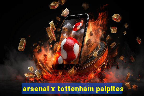 arsenal x tottenham palpites