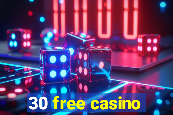 30 free casino