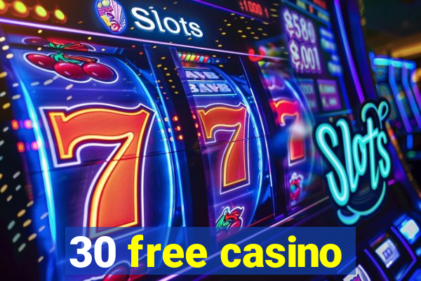 30 free casino