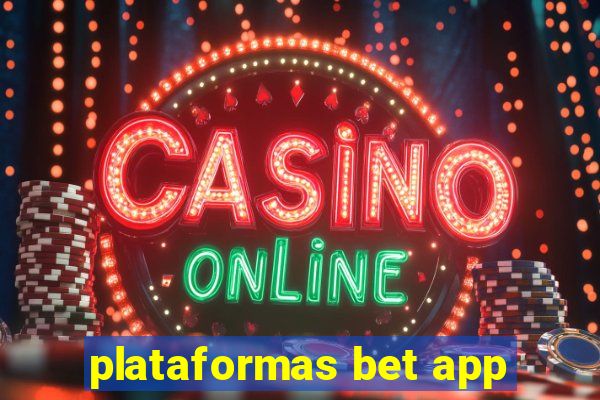 plataformas bet app