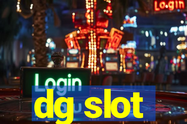 dg slot