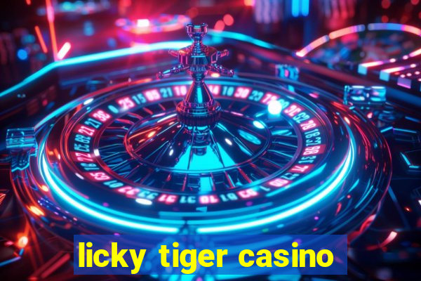 licky tiger casino