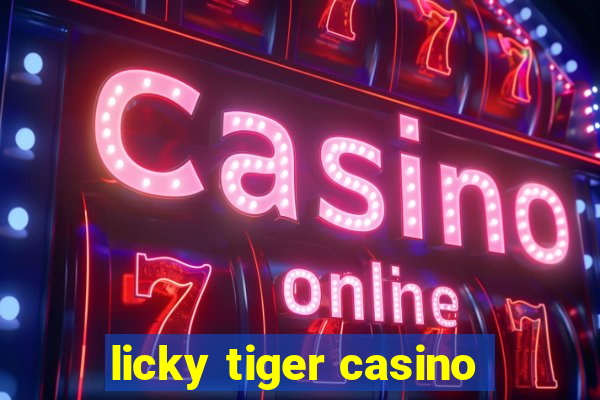 licky tiger casino