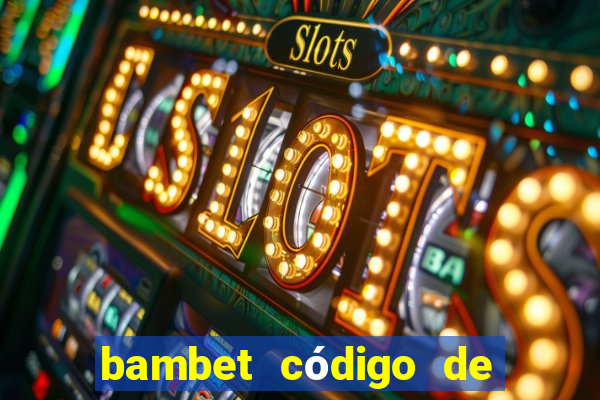 bambet código de bono de casino