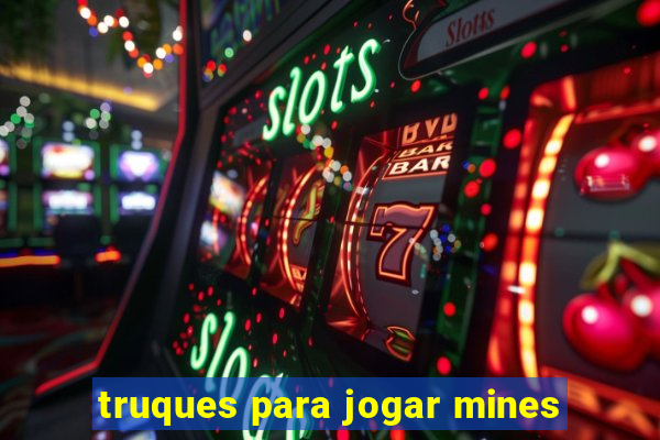 truques para jogar mines