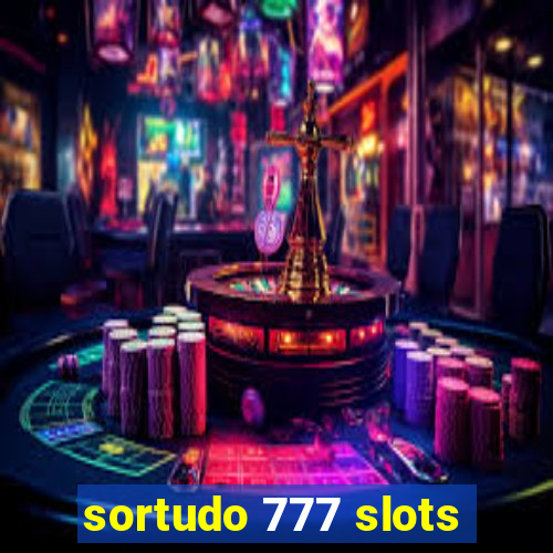 sortudo 777 slots