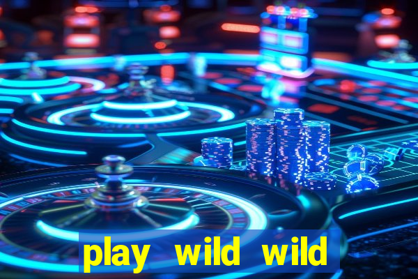 play wild wild riches slot