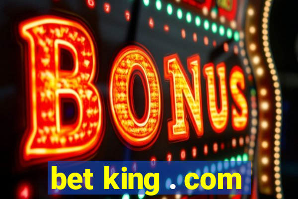 bet king . com