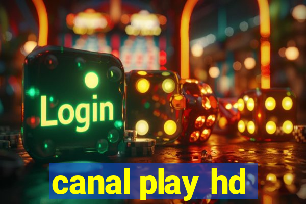 canal play hd