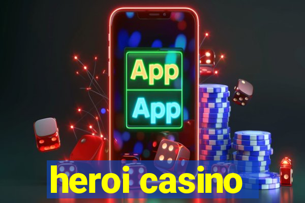 heroi casino