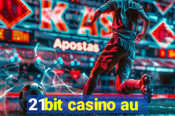 21bit casino au