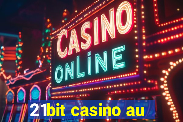 21bit casino au